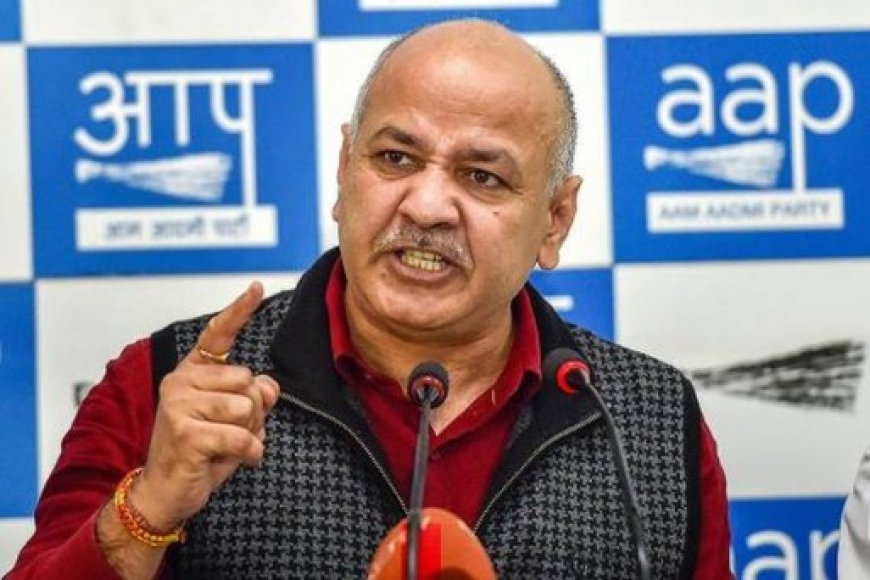 दिल्ली के अधिकारियों का ‘नाजायज’ इस्तेमाल कर रही भाजपा : मनीष सिसोदिया