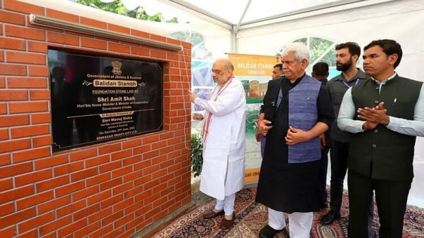 अमित शाह ने श्रीनगर में ‘बलिदान स्तंभ’ की आधारशिला रखी