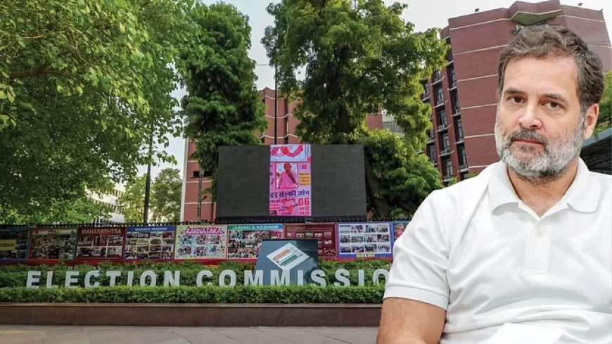 राहुल के आरोपों पर चुनाव आयोग की दो टूक; विपक्ष के नेता सीधे भेजें पत्र, तभी जवाब देंगे