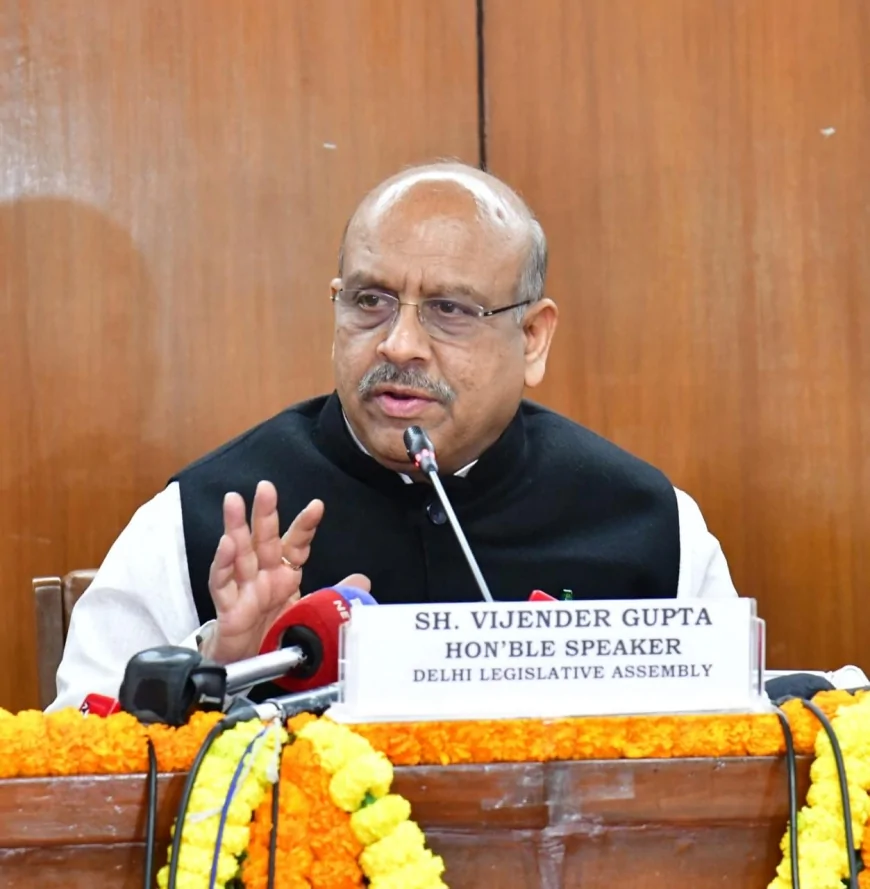 दिल्ली विधानसभा को आधुनिक शासन का वैश्विक मॉडल बनाने की प्रतिबद्धता :गुप्ता