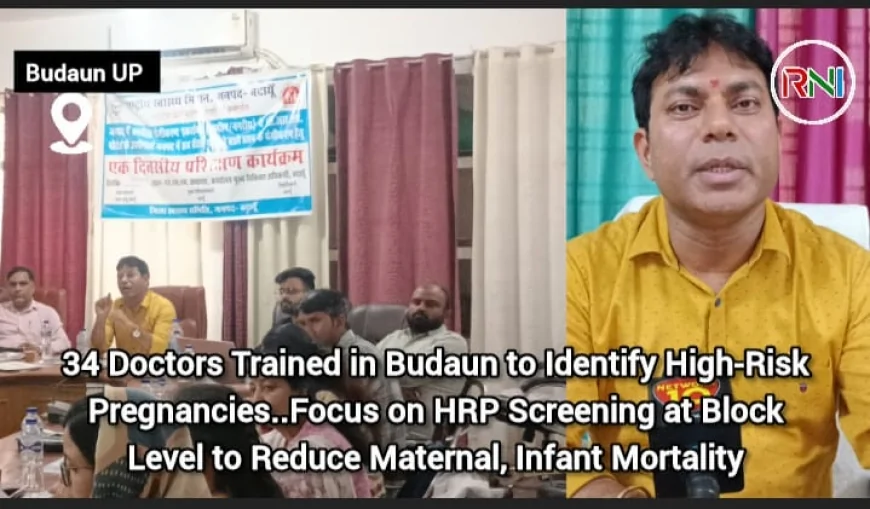 34 Doctors Trained in Budaun to Identify High-Risk Pregnancies