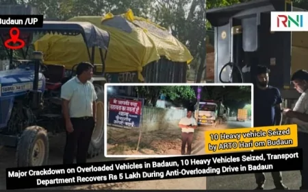 Major Crackdown on Overloaded Vehicles in Badaun, 10 Heavy Vehicles Seized