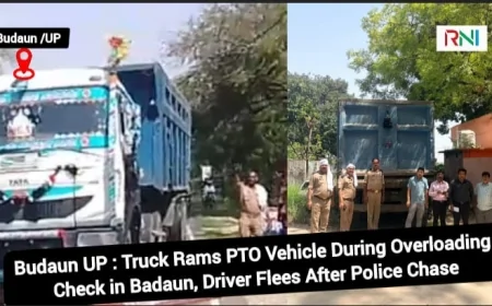 Budaun UP : Truck Rams PTO Vehicle During Overloading Check in Badaun, Driver Flees After Police Chase