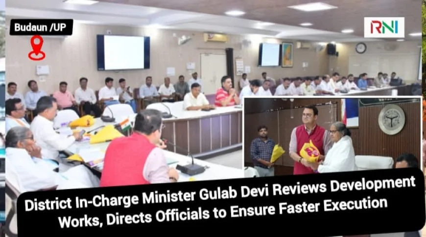 District In-Charge Minister Reviews Development Works, Directs Officials to Ensure Faster Execution
