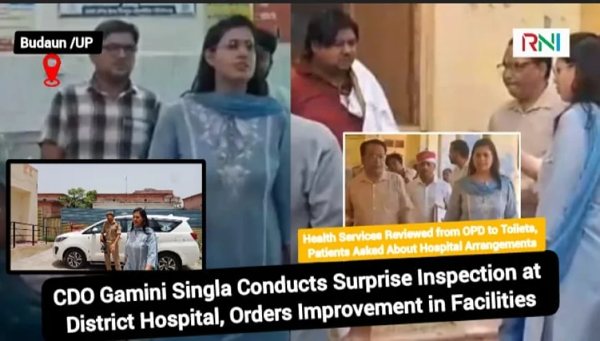 CDO Gamini Singla Conducts Surprise Inspection at District Hospital, Orders Improvement in Facilities