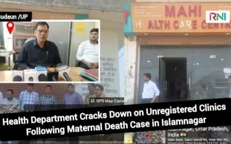 Illegal Hospital Sealed in Badaun After Mother and Newborn Die During Delivery