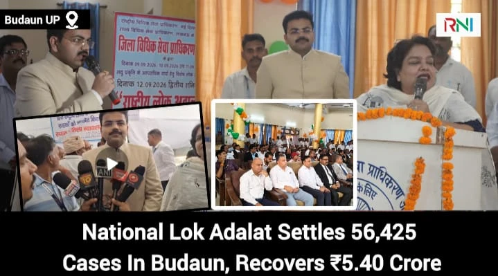 National Lok Adalat Settles 56,425 Cases In Budaun, Recovers ₹5.40 Crore