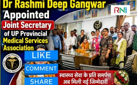 Dr Rashmi Deep Gangwar Appointed Joint Secretary of UP Provincial Medical Services Association